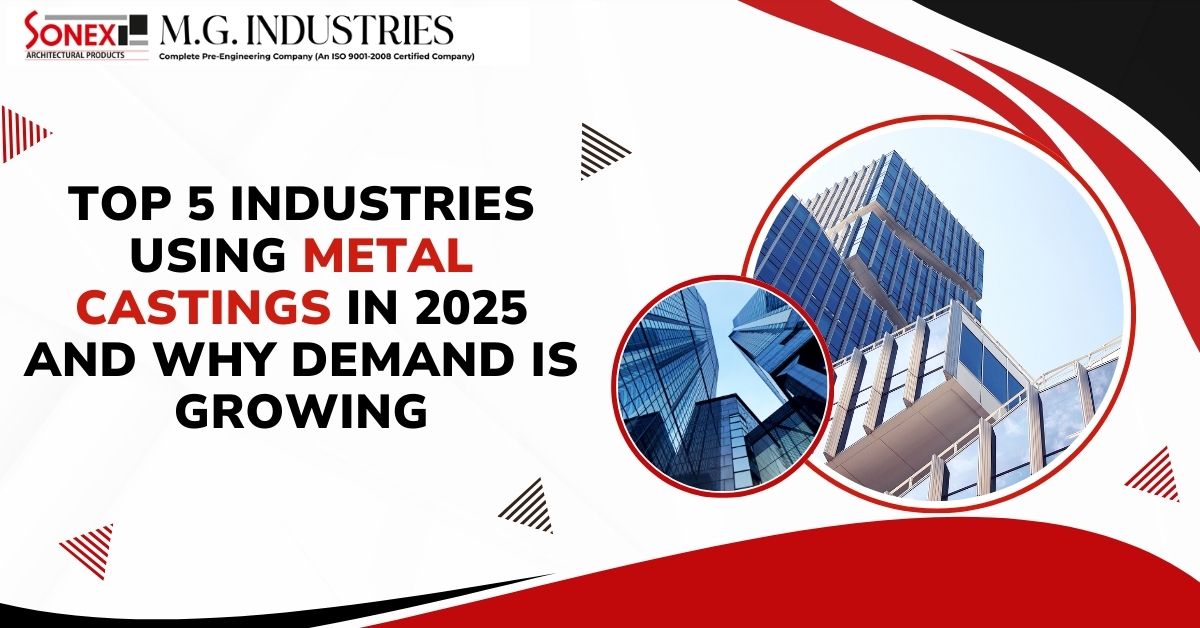 Top 5 Industries using metal catings